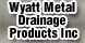 Wyatt Metal Drainage Products Inc - Fulshear, TX