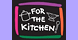 For The Kitchen - Glastonbury, CT