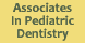 Associates in Pediatric Dentistry - Baton Rouge, LA