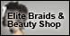 Elite Braids & Beauty Shop - Cypress, TX