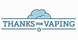 Thanks For Vaping E-Cigs - San Antonio, TX