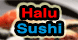 Halu Sushi - Golden, CO