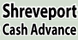 Shreveport Cash Advance - Shreveport, LA