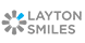 Layton Smiles Dentistry And Orthodontics - Layton, UT