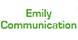 Emily Communication - Lawrence, MA