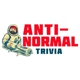 Anti-Normal Trivia