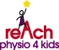 Reach Physio 4 Kids - Physiotherapists