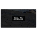 Cloise & Mike Construction Inc - Roofing Contractors