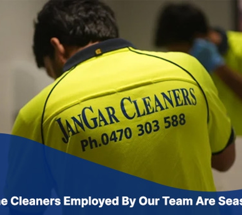 Jangar Cleaners - Devonport, TAS. All The Cleaners Employed By Our Team Are Seasoned