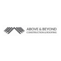 Above and Beyond Roofing & Construction LLC