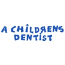 A Childrens Dentist, LLP - Pediatric Dentistry