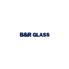 B & R Glass