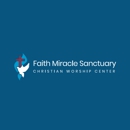 Faith Miracle Sanctuary Christian Worship Center - Churches & Places of Worship