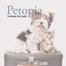 Petopia: In-Home Pet Lovin' - Pet Services