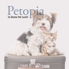 Petopia: In-Home Pet Lovin'