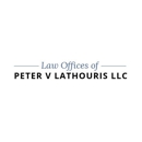 Law Offices of Peter V Lathouris - Attorneys