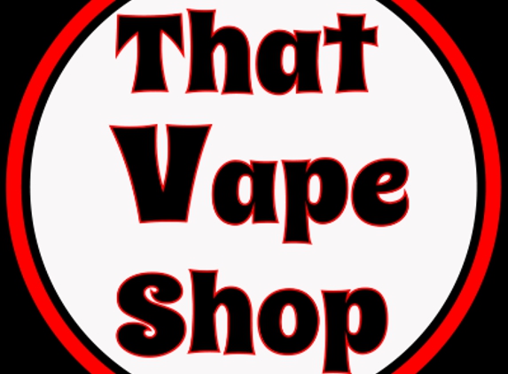 That Vape Shop - Barboursville, WV