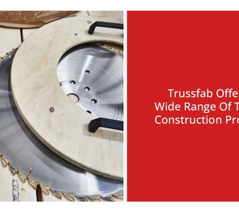 Trussfab - Hallam, VIC. Trussfab Offers A Wide Range Of Timber Construction Products