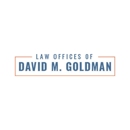 Law Offices of David M. Goldman - Attorneys