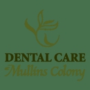 Dental Care at Mullins Colony - Dentists