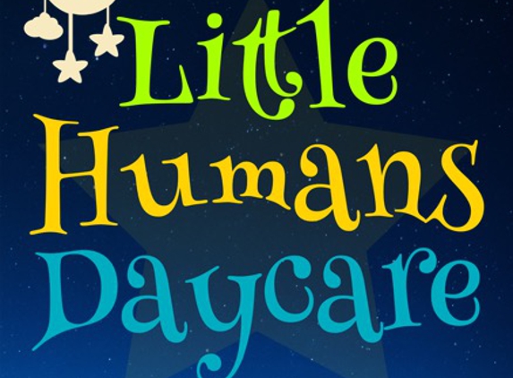 Little Humans Daycare - Turlock, CA