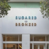 SUGARED + BRONZED (Pasadena) gallery