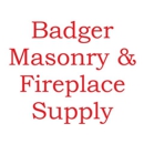 Badger Masonry & Fireplace Supply - Fireplaces