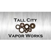 Tall City Vapor Works gallery