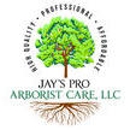 Jay's Pro Arborist Care, LLC - Arborists