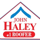 John Haley #1 Roofer - Roofing Contractors