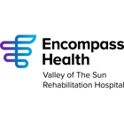 Encompass Health Valley of The Sun Rehabilitation Hospital