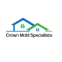 Crown Mold Specialists