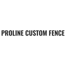 Proline Custom Fence