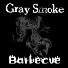 Gray Smoke Barbecue