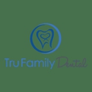 Tru Family Dental DDS - Dentists