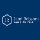 Jami Rebsom Law Firm PLLC - Attorneys