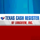Texas Cash Register Of Longview, Inc