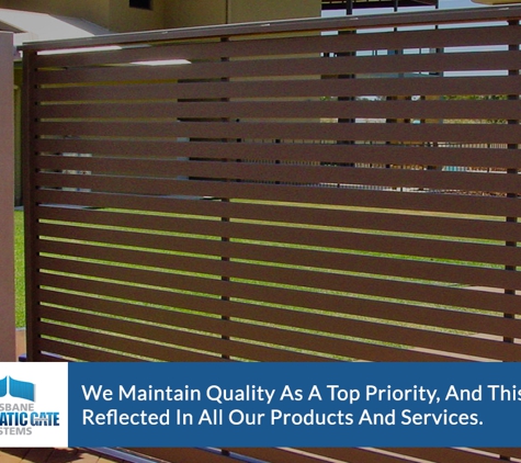 Brisbane Automatic Gate Systems - Cleveland, QLD. We Maintain Quality As A Top Priority, And This Is Reflected In All Our Products And Services.