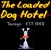 The Loaded Dog Hotel - Hotels & Accommodation