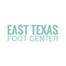 East Texas Foot Center - Physicians & Surgeons, Podiatrists