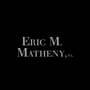 The Law Offices of Eric M. Matheny, P.A.