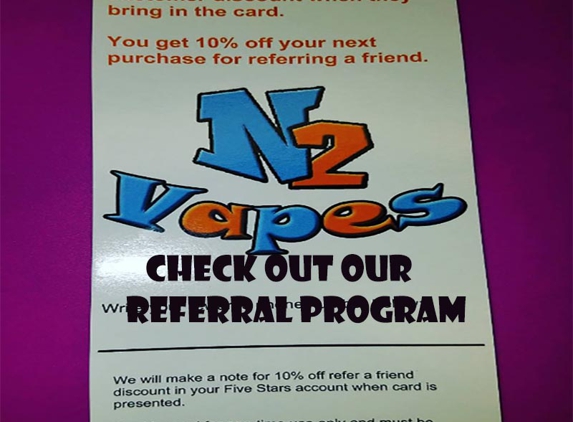 N2vapes - Aurora, CO. Refer a Friend