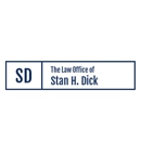 The Law Office of Stan H. Dick - Attorneys