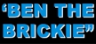 Ben The Brickie - Bricklayers