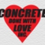 Concrete Done With Love Inc