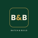 Batch & Build