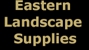 Eastern Landscape & Paving Pty. Ltd. - Landscape Supplies