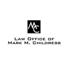 Law Office Of Mark M. Childress