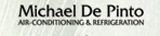 Michael De Pinto Air-Conditioning & Refrigeration - Commercial Air Conditioning