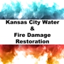 Kansas City Water & Fire Damage Restoration